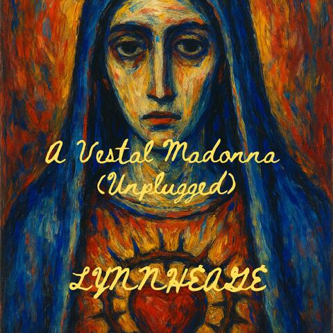 A Vestal Madonna (Unplugged)