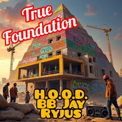True Foundation (feat. BB Jay & Ryjus)
