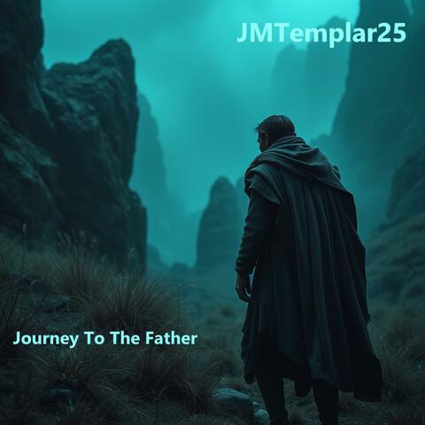Journey To The Father