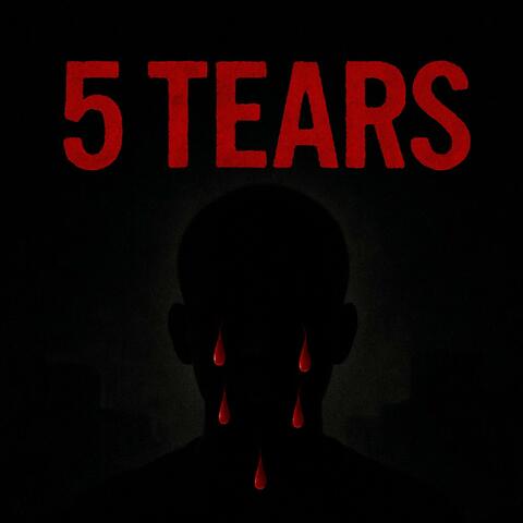 5 tears