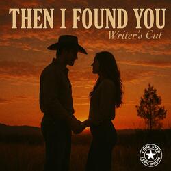 Then I found you (writer's cut) (Radio Edit)