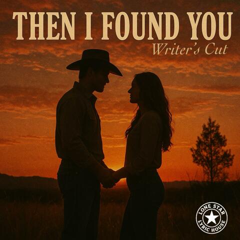 Then I found you (writer's cut) (Radio Edit)
