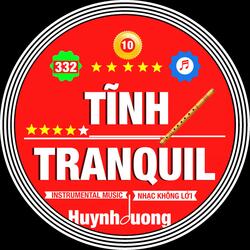 TĨNH - TRANQUIL (332 SÁO - FLUTE COLLECTION Version 10)