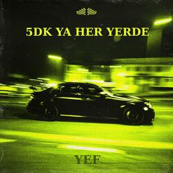5DK YA HER YERDE