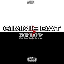 Gimmie Dat