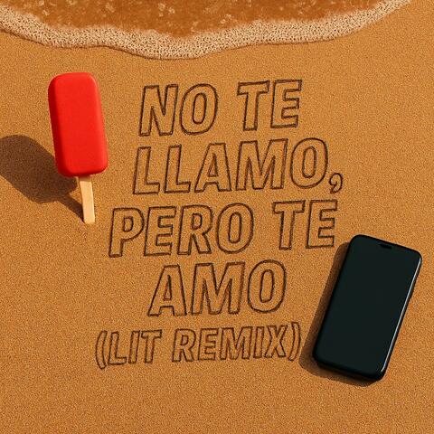 No te llamo, pero te amo (Lit Remix)