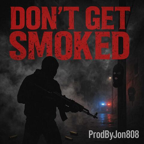 Don't Get Smoked