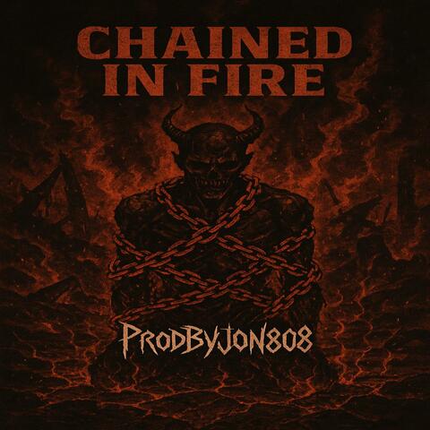 Chained In Fire