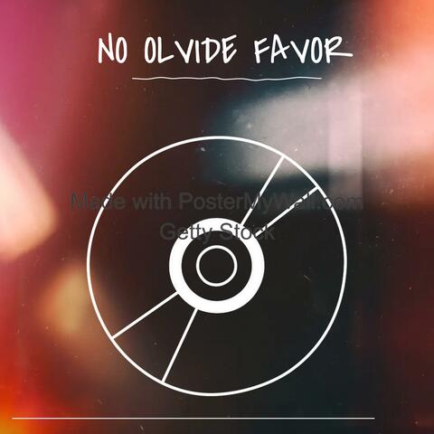 NO OLVIDE FAVOR