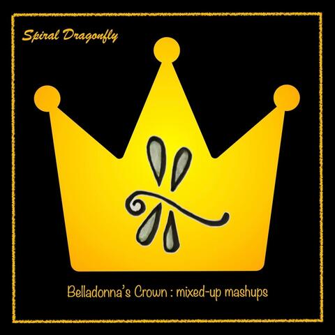 Belladonna's Crown : mixed-up mashups