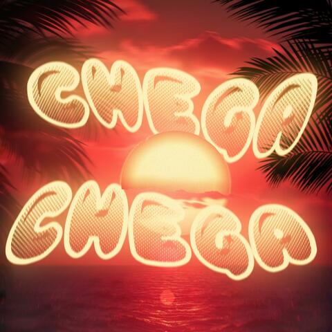 CHEGA CHEGA