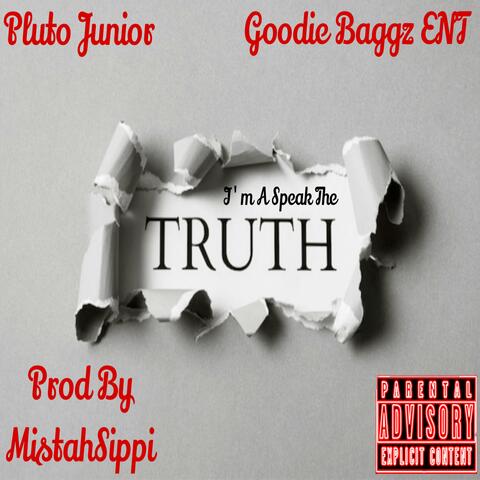Speak The Truth (feat. Prod By MistahSippi)