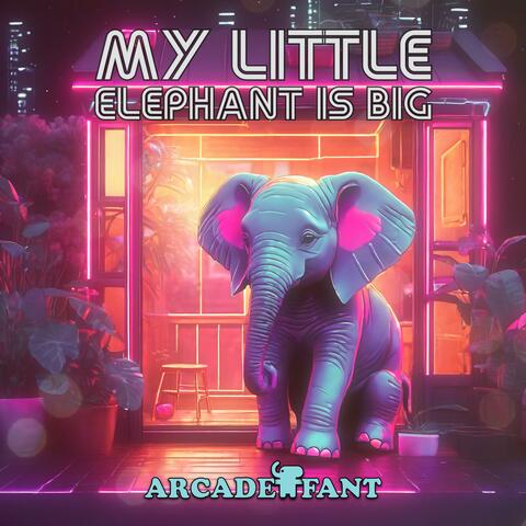 My Little Elephant Is Big (Arcade Instrumental)