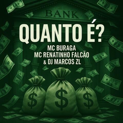 Quanto é ? (feat. MC Buraga & MC Renatinho Falcão)
