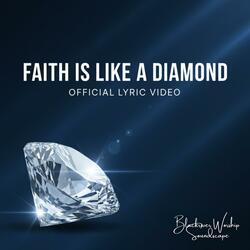 Blackriver Worship Soundscape Faith Is Like a Diamond Official Lyric Video