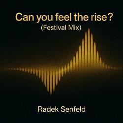Can You Feel the Rise (Festival Mix)
