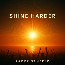 Shine Harder