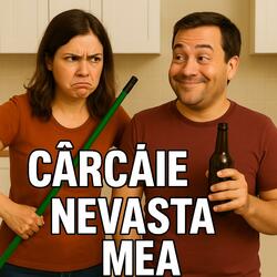 Cârcâie Nevasta Mea