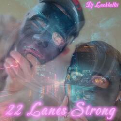 22 Lanes Strong (Spezial Version)