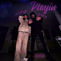 Playin (feat. John Greene)