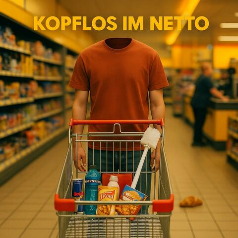Kopflos im Netto