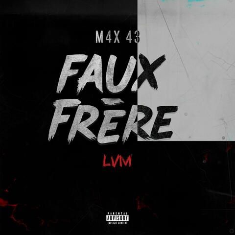 Faux frère (feat LVM)