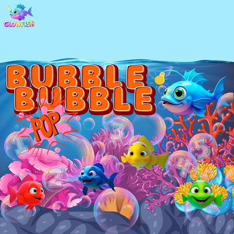 Bubble, Bubble Pop!