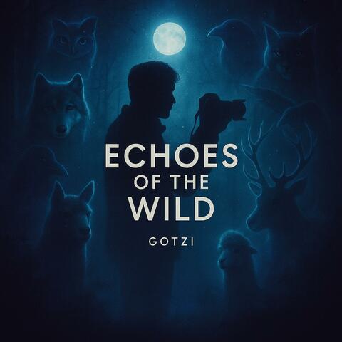Echoes of the Wild