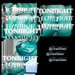 TONIIIGHT