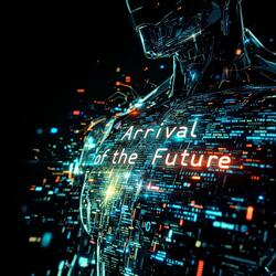 Arrival of the Future