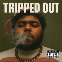 Tripped Out