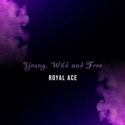 Young, Wild & Free (feat. Shayan, Khayam, Faiz & Shehroz)