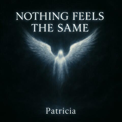 Nothing feels the same