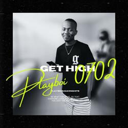 Get high (Playboimakinghits Remix)