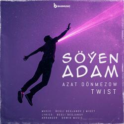 Söýen Adam (feat. Twist TM)
