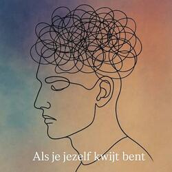Als Je Jezelf Kwijt Bent