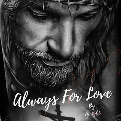 Always For Love