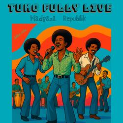 Tuko Fully (Live)