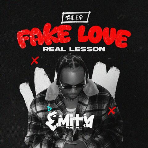 Fake Love Real Lessons