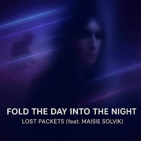 Fold the Day into the Night (feat. Maisie Solvik)
