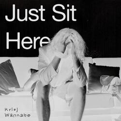 Just Sit Here