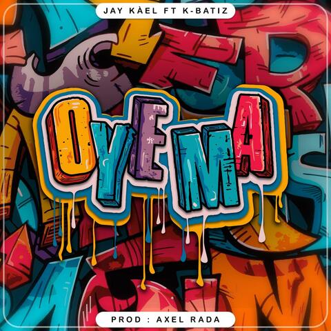 Oye Ma (feat. K-Batiz)