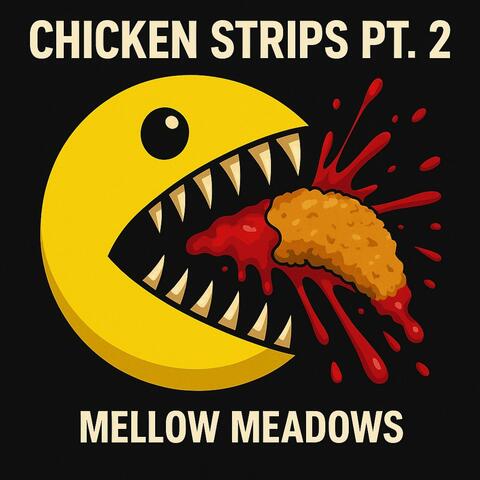 Chicken Strips Pt. Two