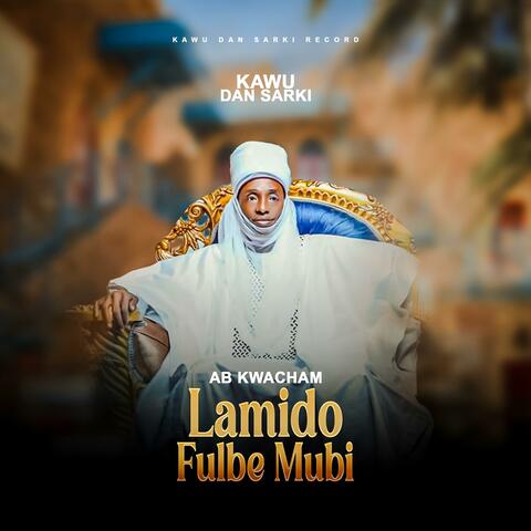 Ab Kwacham Lamido Fulbe Mubi