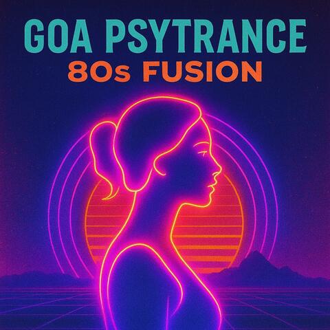 Goa Psytrance 80s Fusion