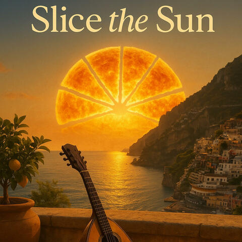Slice the Sun