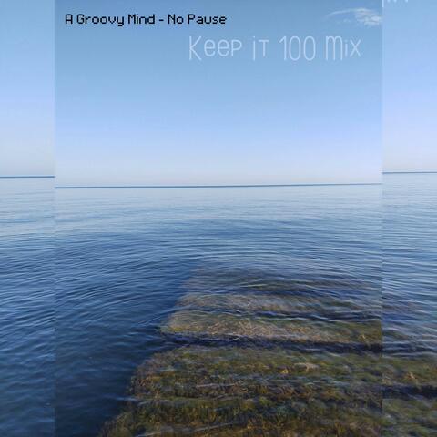 No Pause (Keep It 100 Mix)