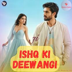 ISHQ KI DEEWANGI (Music3 Sonic)