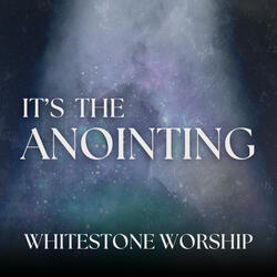 It's The Anointing
