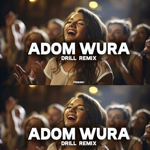 Adom Wura drill Remiix